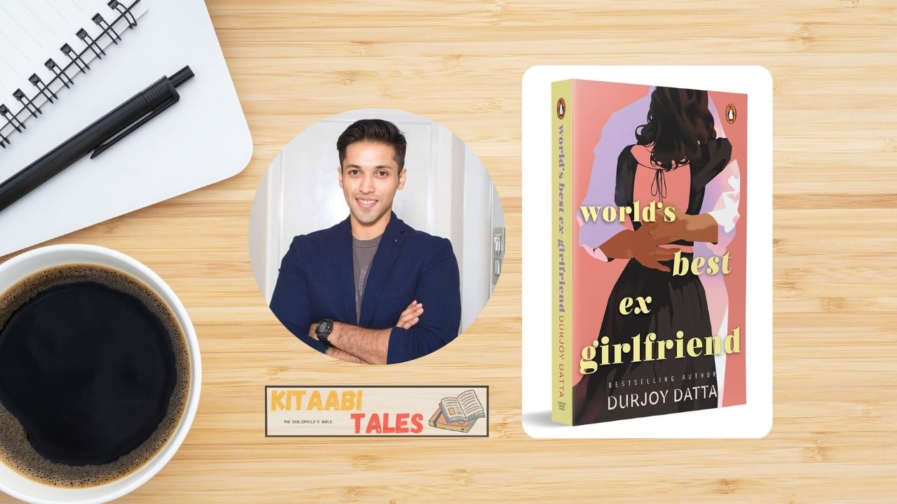 World’s Best Ex Girlfriend by Durjoy Datta World’s Best Ex Girlfriend by Durjoy Datta