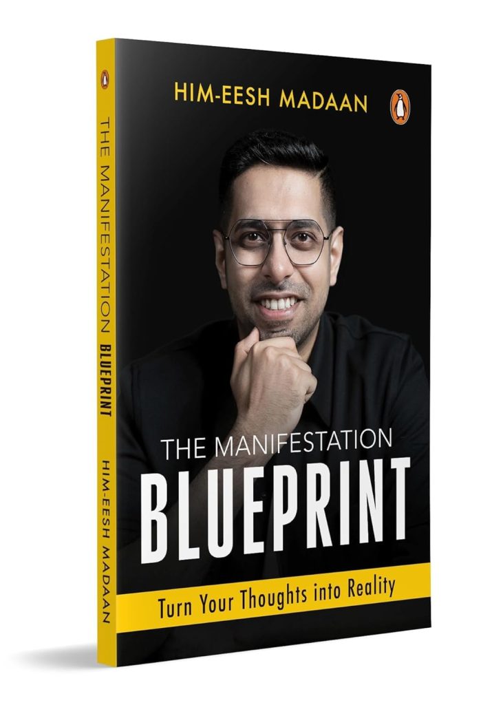 The Manifestation Blueprint by Himeesh Madaan