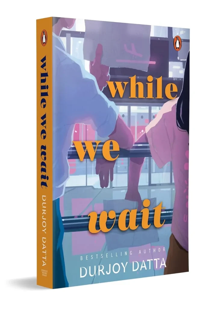 While We Wait by Durjoy Datta