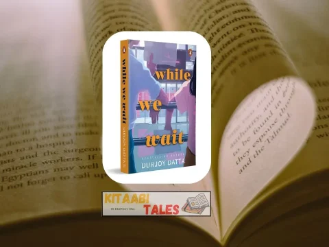 While We Wait by Durjoy Datta While We Wait by Durjoy Datta