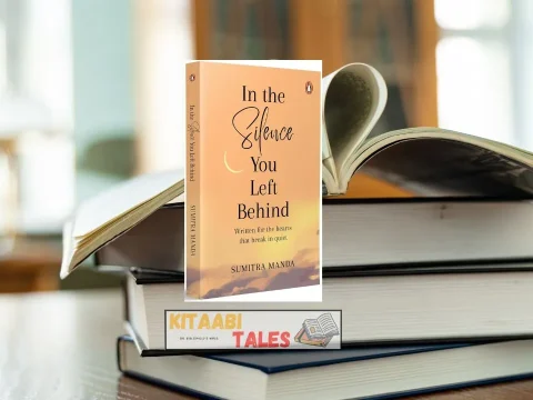 In the Silence You Left Behind by Sumitra Manda In the Silence You Left Behind by Sumitra Manda