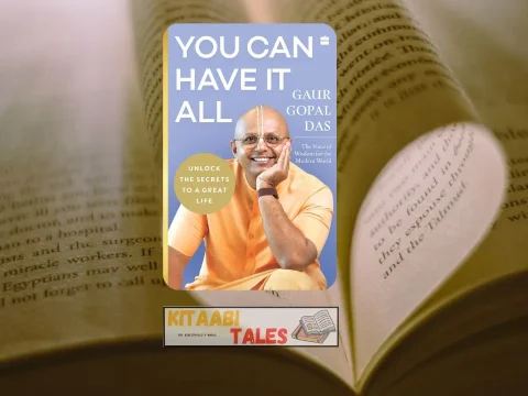 You Can Have It All by Gaur Gopal Das You Can Have It All by Gaur Gopal Das