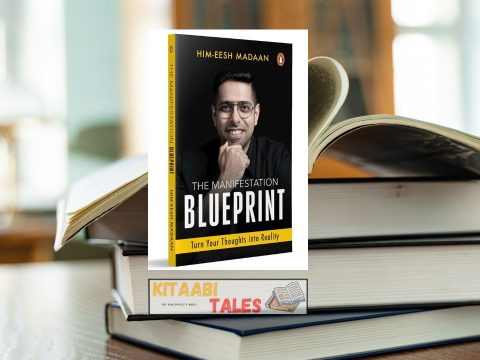 The Manifestation Blueprint: Turn Your Thoughts Into Reality by Himeesh Madaan The Manifestation Blueprint by Himeesh Madaan