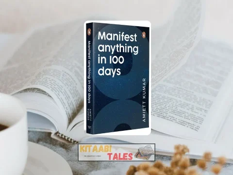 Manifest Anything in 100 Days by Dr Amiett Kumar Manifest Anything in 100 Days by Dr Amiett Kumar