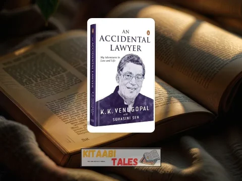 An Accidental Lawyer: My Adventures in Law and Life An Accidental Lawyer by K.K. Venugopal