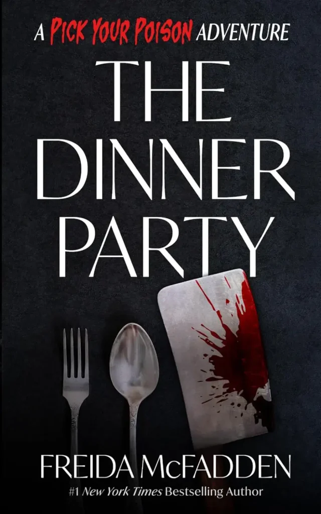 The Dinner Party: A Pick Your Poison Adventure by Freida McFadden