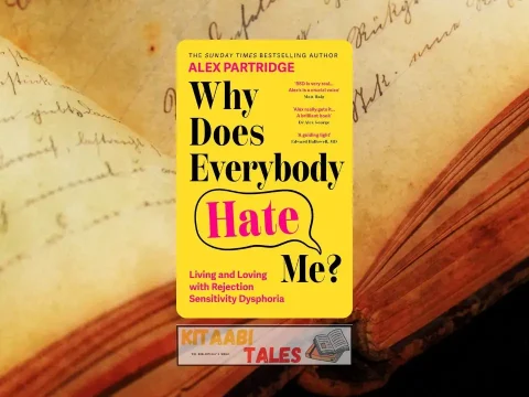 Why Does Everybody Hate Me?: Living and Loving with Rejection Sensitivity Dysphoria by Alex Partridge Why Does Everybody Hate Me?: Living and Loving with Rejection Sensitivity Dysphoria by Alex Partridge