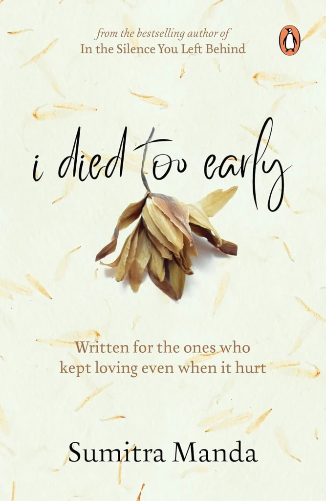 I Died Too Early by Sumitra Manda